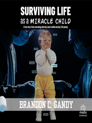 cover image of Surviving Life as a Miracle Child